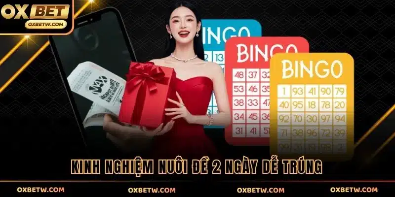 Kinh nghiệm nuôi đề 2 ngày dễ trúng