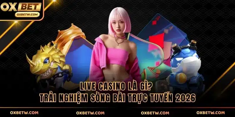 Live casino là gì ảnh đại diện