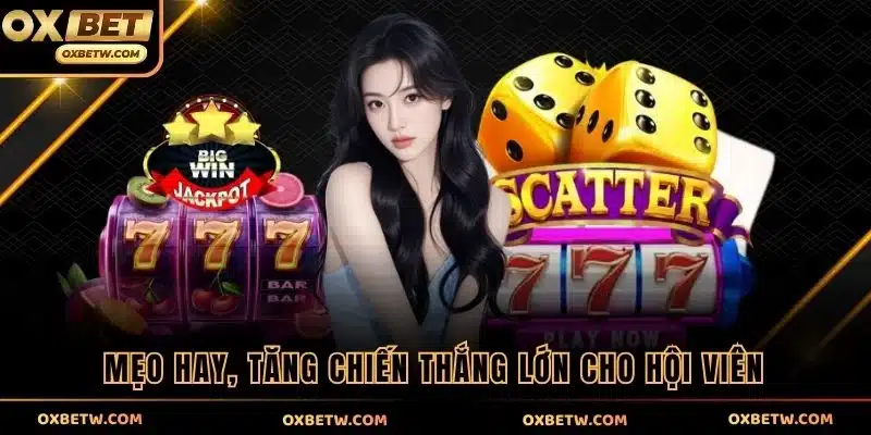Mẹo hay, tăng chiến thắng lớn cho hội viên