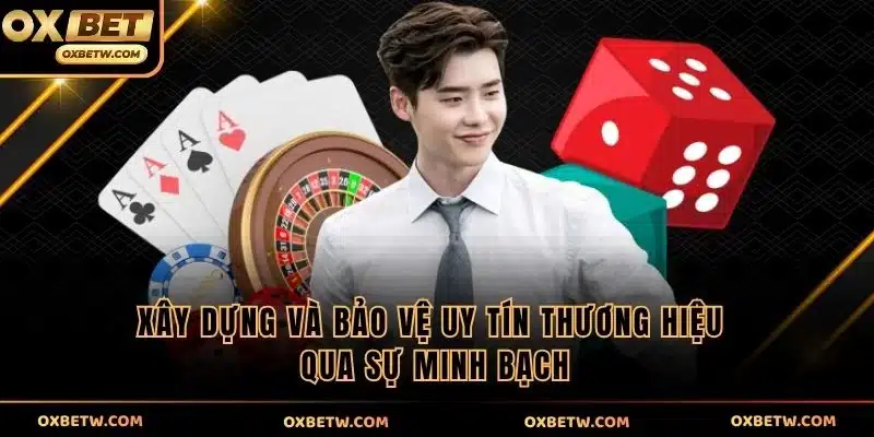 Xây dựng và bảo vệ uy tín thương hiệu qua sự minh bạch